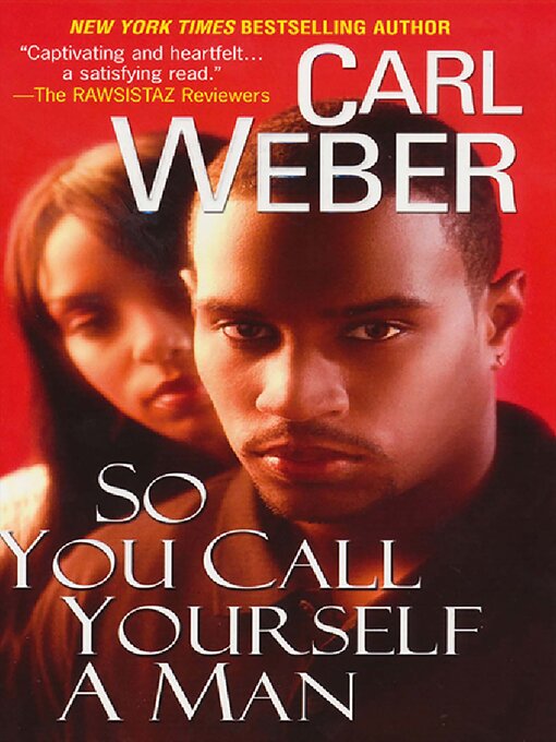 Title details for So You Call Yourself a Man by Carl Weber - Available